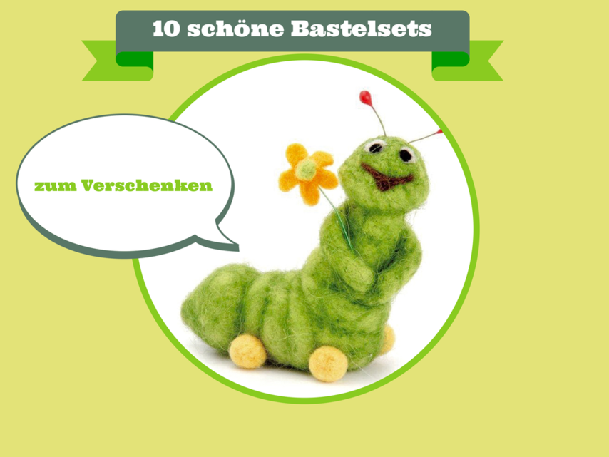 Die 10 sch&ouml;nsten Bastelsets f&uuml;r kreative Selbermacher