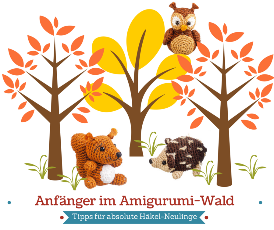 Amigurumi f&uuml;r H&auml;kelfrischlinge: Teil 1
