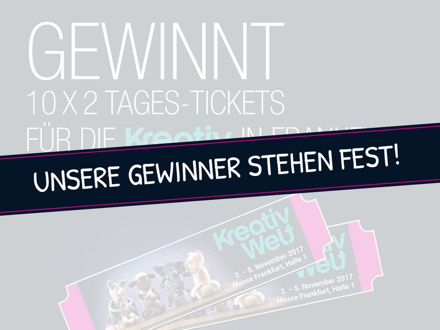 Gewinner der Tickets f&uuml;r die Kreativ Welt in Frankfurt 2017