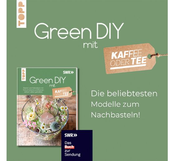 Buch "Green DIY -Bastel- und Dekoideen mit Naturmaterial und Blumen"